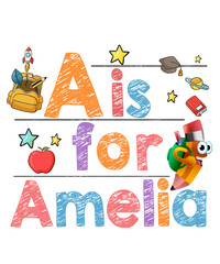 Custom Name School PNG, a is for amelia svg, Kids Back To School, First Day Of School Digital Print, Cute Toddler School Outfit for Boy Girl