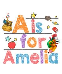 Custom Name School PNG, a is for amelia svg, Kids Back To School, First Day Of School Digital Print, Cute Toddler School Outfit for Boy Girl