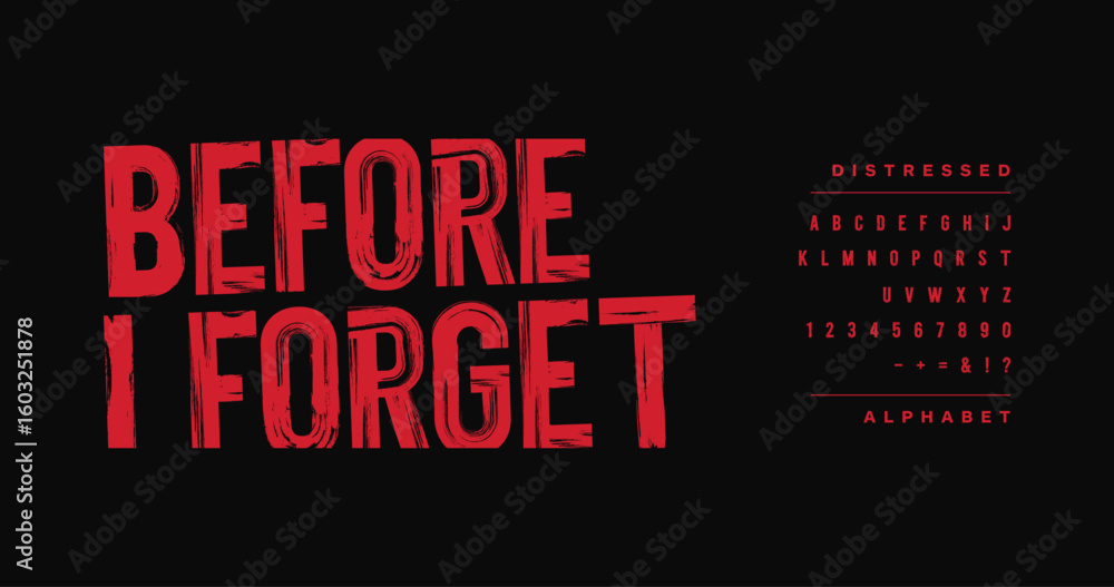 Poster before i forget: a raw, reckless display font with distressed uppercase letters. designed with grung