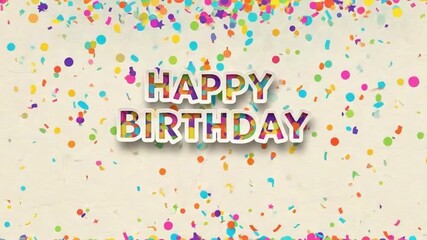 Festive Happy Birthday Celebration with Falling Confetti and Colorful Typography Animated Background for Parties and Special Events 4K Ai HD video.

 - Powered by Adobe
