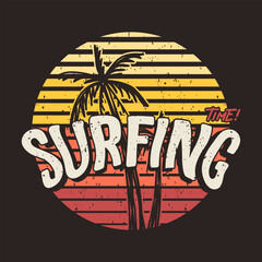 Surfing time typography illustration, ready for print on paper poster, t-shirt and other uses.