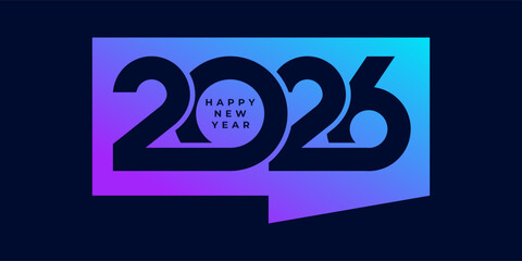2026 Happy New Year with speech bubble design vector illustration. Unique 2026 logo design template.