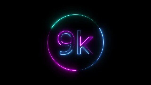 Glowing neon 9K text animation on black background. Celebration neon circle and number 9K with black color Background Loop Animation. Glowing neon line 9k Ultra HD icon isolated. 