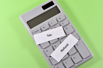 Image of tax refunds using tax, refund, and calculator