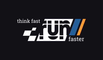 Think fast, run faster, abstract typography motivational quotes modern design slogan. Vector illustration graphics print t shirt, apparel, background, poster, banner, postcard or social media content.
