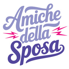Amiche della sposa italian for bridesmaids wedding party celebration t shirt design editable vector