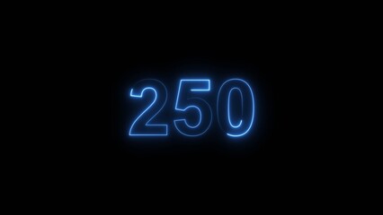 250 number countdown neon bright royal blue color 4k illustration. black background 4k illustration.