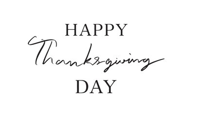 Happy thanksgiving day text font calligraphy hand written lettering script black color object Happy thanksgiving day november october month gratitude Happy thanksgiving day fall autumn food festival  
