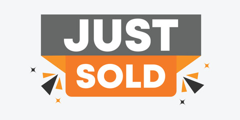 Just Sold Sticker and Label – Vector Badge for Real Estate, Sales, and Promotion.