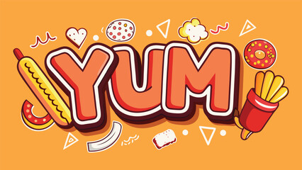 YUM typography in fast food style with fun and colorful visual theme