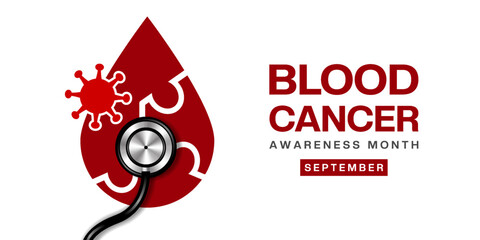 September is Blood Cancer Awareness Month. Stethoscope, blood and cancer. Great for posters, banners, social media and more. White background.