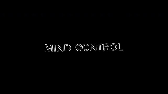 MIND CONTROL text in white outline wiggle style on black background, animated motion effect, dark mood, glitchy hypnotic visual loop.