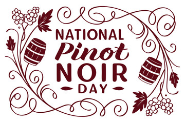 NATIONAL PINOT NOIR DAY vector illustration