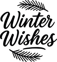 Winter Wishes Holiday Card Typography with Pine Leaf Decor – Seasonal Greeting Template
