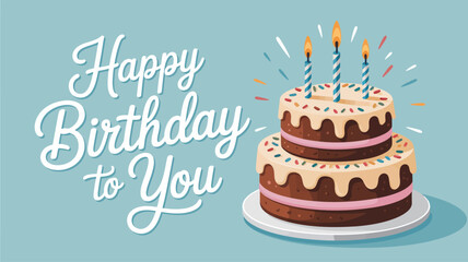  Classic birthday greeting with chocolate cake, lit candles, sprinkles, and cursive “Happy Birthday to You” text on light blue background