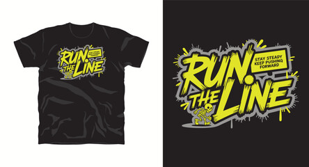 Fototapeta premium Run the line motivational typography vector t-shirt design