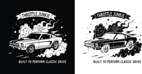 Vintage muscle car burnout illustration with smoke and stars in bold black and white style for t shirt design with throttle junkie classic drive theme