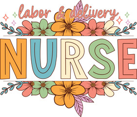 Retro Groovy Labor and Delivery Nurse SVG Design with Wavy Lettering for Vintage T-Shirt Apparel