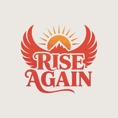 Inspirational rise again logo featuring fiery wings mountains and a radiant sunrise symbolizing hope and renewal