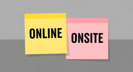 Online versus Onsite concept on sticky notes. Choosing between remote work and office presence in a hybrid model.