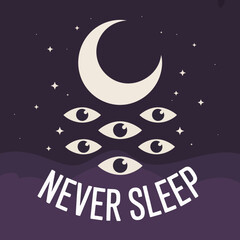 Fototapeta premium Surreal crescent moon and many eyes under a starry night sky with the phrase never sleep