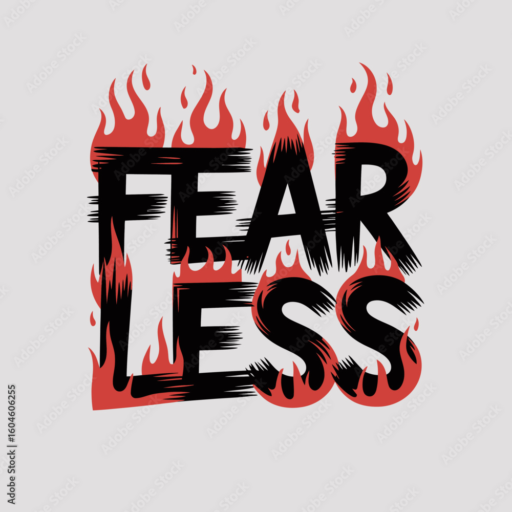Poster bold fearless typography ignited by fiery flames symbolizing courage and unstoppable determination