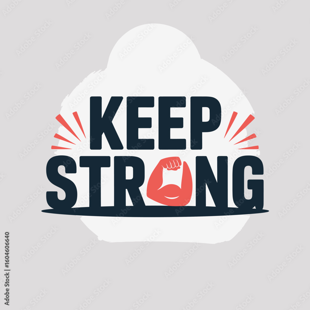 Poster motivational typography design featuring bold keep strong text with a red accent and dynamic rays ag