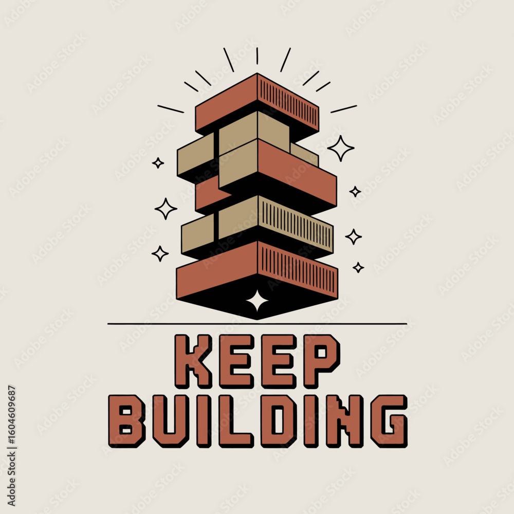 Poster keep building a towering stack of colorful blocks inspiring perseverance and growth