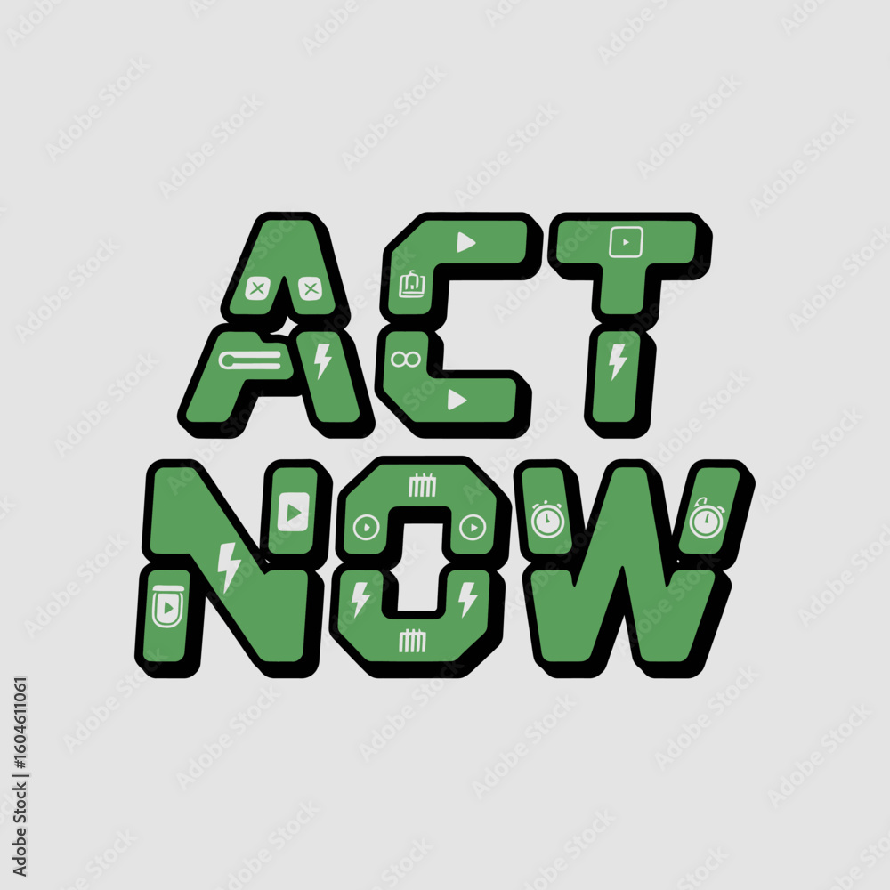 Poster bold green act now text with a textured illuminated design on a light gray background inspiring imme