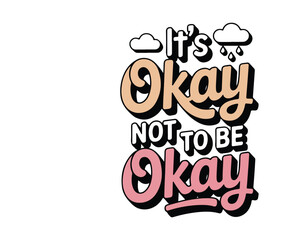 Empower healing with our “It’s Okay Not to Be Okay” Mental Health Awareness t-shirt. A bold message of strength, support, and self-love—perfect for spreading positivity and breaking stigma.
