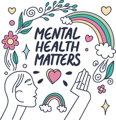 Mental Health Matters Hand-Drawn Doodle Vector Illustration with Rainbow Clouds Hearts Flowers and Female Silhouette for T-Shirt or Poster Design