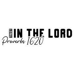 Trust In The Lord Proverbs 16 20 2