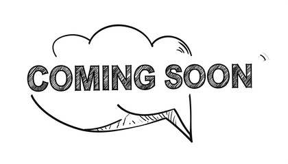 Hand-drawn speech bubble with text "Coming Soon