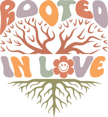  Rooted in Love – Retro Wavy Groovy Inspirational SVG Typography T-Shirt Design with Vintage Flair