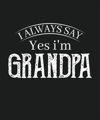 distressed style grandpa typography for gifts and apparel. Graphic Design.
