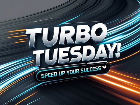 Turbo Tuesday Speed Success.