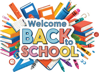 Vector art of a vibrant welcome back to school design featuring colorful books and school supplies isolated on white background