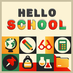 Square geometric grid banner, poster with flat school icons: folder, globe, backpack, chemistry, calculator, glasses, pencil and bold HELLO SCHOOL text. Education, academic card design template.