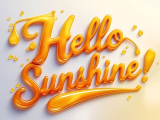 Honey Hello Sunshine Text.