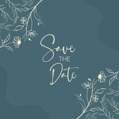 Floral Border Save the Date Card and Poster. Elegant Wedding Design with Botanical Frame