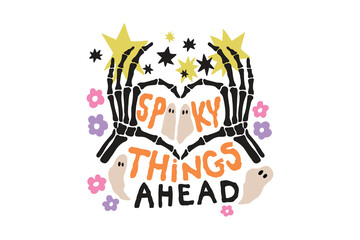 Spooky Things Ahead, Skeleton Hands Heart with Ghosts Illustration Boho Halloween SVG T Shirt Design