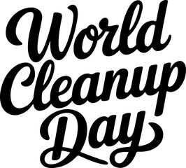 A minimalist typography calligraphy design of the text World Cleanup Day in silhouette
vector style 