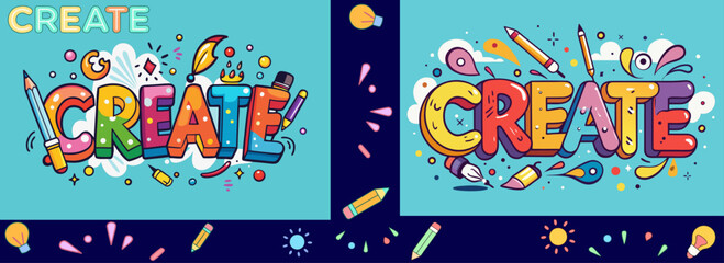 Vibrant colorful "CREATE" typography design with playful art tools like pencils, pens, erasers, and doodles on a bright blue background for creativity theme. Fun and artistic "CREATE" word illustratio