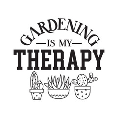 gardening is my therapy