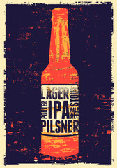 Types of beer. Beer bottle typographical vintage style grunge poster design. Retro vector illustration.