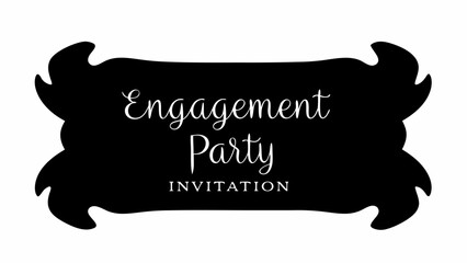 Engagement party invitation with decorative black banner and elegant script lettering for the event details
