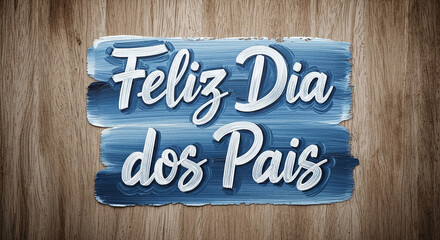 Feliz Dia dos Pais sign in blue balloon style
