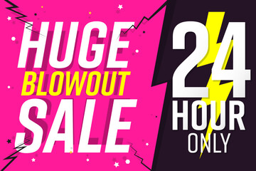 Huge Blowout Sale, 24 hours only, discount poster design template