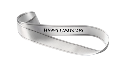 White ribbon with silver border and happy labor day text isolated on transparent background
