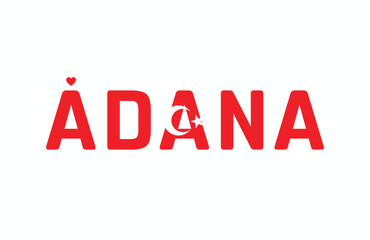 I Love ADANA, Typographic Design of I Love ADANA on a white background, Flag Typography of ADANA with heart, Vector design of I Love Turkey